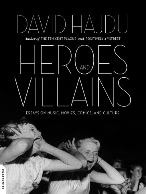 Title details for Heroes and Villains by David Hajdu - Available